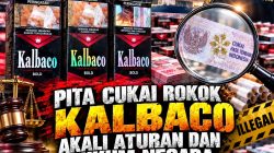 Pita Cukai Rokok KALBACO Akali Aturan dan Hukum Negara, Bea Cukai Jangan Main Mata!